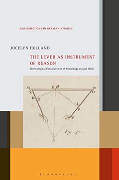 portada The Lever as Instrument of Reason: Technological Constructions of Knowledge Around 1800 (New Directions in German Studies) (en Inglés)