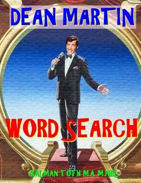 portada Dean Martin Word Search: 133 Extra Large Print Entertaining Themed Puzzles (in English)