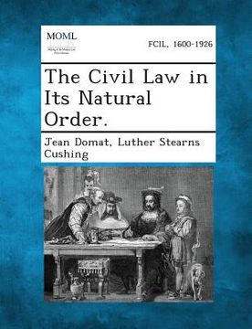 portada The Civil Law in Its Natural Order. (en Inglés)