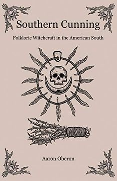 portada Southern Cunning: Folkloric Witchcraft in the American South (in English)