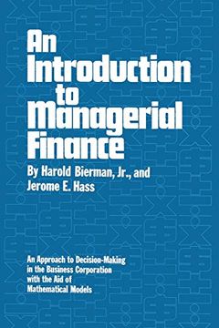 portada An Introduction to Managerial Finance: An Approach to Decision-Making in the Business Corporation With the aid of Mathematical Models (en Inglés)