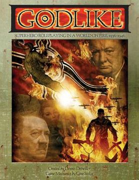 portada Godlike: Superhero Roleplaying in a World on Fire, 1936-1946 (en Inglés)