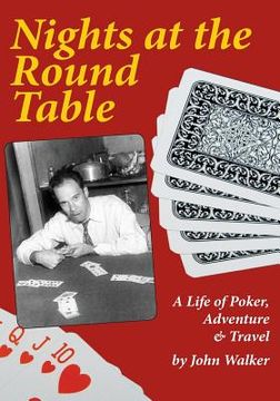 portada Nights at the Round Table: A Life of Poker, Adventure and Travel (en Inglés)