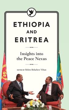 portada Ethiopia and Eritrea: Insights into the Peace Nexus (en Inglés)