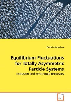 portada Equilibrium Fluctuations for Totally Asymmetric Particle Systems: exclusion and zero-range processes