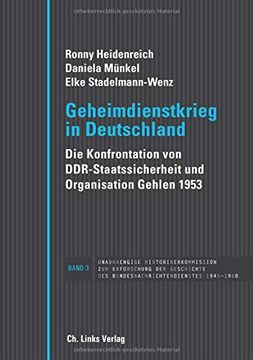 portada Geheimdienstkrieg in Deutschland: Die Konfrontation von Ddr-Staatssicherheit und Organisation Gehlen 1953 (en Alemán)