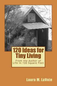 portada 120 Ideas for Tiny Living (en Inglés)
