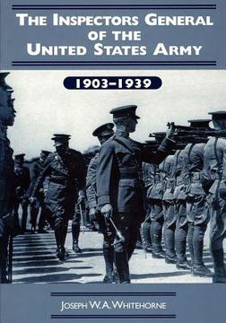 portada The Inspectors General of the United States Army: 1903-1939 (en Inglés)