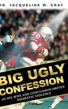 portada Big Ugly Confession: An nfl Wife and Concussion-Driven Domestic Violence (en Inglés)