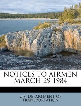 portada notices to airmen march 29 1984 (en Inglés)
