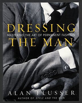 Libro dressing the man,mastering the art of permanent fashion (en