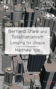 portada Bernard Shaw and Totalitarianism: Longing for Utopia (en Inglés)