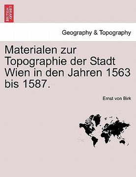 portada Materialen Zur Topographie Der Stadt Wien in Den Jahren 1563 Bis 1587. (in German)