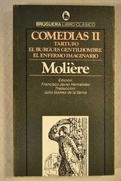 portada Comedias ii. Tartufo. El Burgués Gentilhombre. El Enfermo Imaginario. Molière