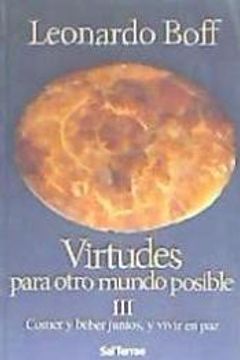 portada Virtudes Para Otro Mundo Posible: Iii: Comer y Beber Juntos, y Vivir en paz (Pozo de Siquem)
