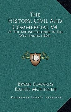 portada the history, civil and commercial v4: of the british colonies in the west indies (1806) (en Inglés)