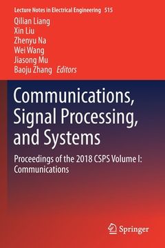 portada Communications, Signal Processing, and Systems: Proceedings of the 2018 Csps Volume I: Communications (en Inglés)