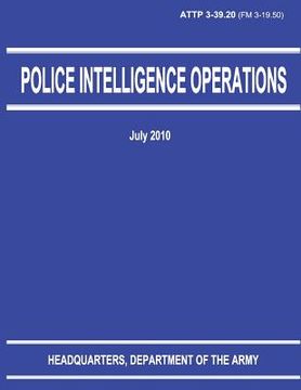 portada Police Intelligence Operations (ATTP 3-39.20) (en Inglés)