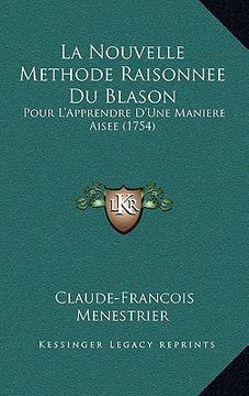portada la nouvelle methode raisonnee du blason: pour l'apprendre d'une maniere aisee (1754) (in English)