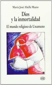 portada Dios y la Inmortalidad: El Mundo Religioso de Unamuno