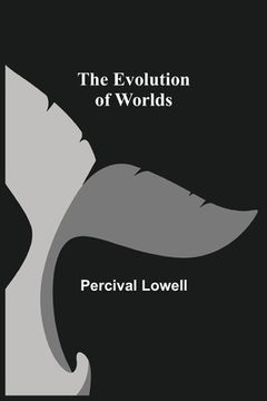 portada The Evolution of Worlds (en Inglés)