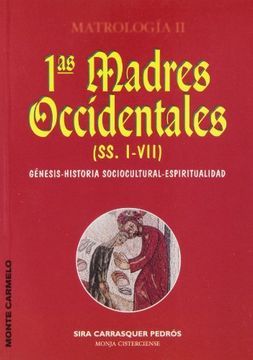 portada Primeras madres occidentales (SS.I-VII): Matrología II Génesis-Historia sociocultural-Espiritualidad (Orientale Lumen)