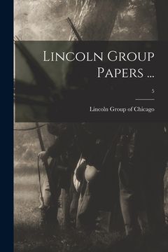 portada Lincoln Group Papers ...; 5 (in English)