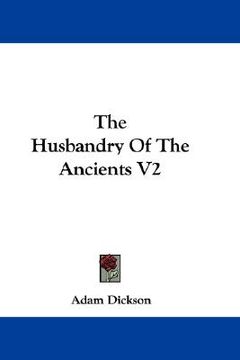 portada the husbandry of the ancients v2 (en Inglés)