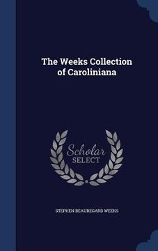 portada The Weeks Collection of Caroliniana (in English)