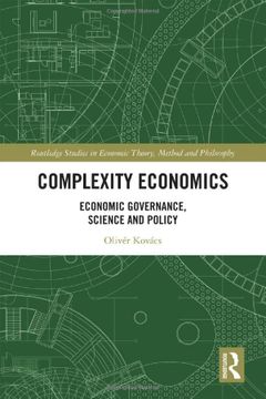 portada Complexity Economics: Economic Governance, Science and Policy (Routledge Studies in Economic Theory, Method and Philosophy) (en Inglés)