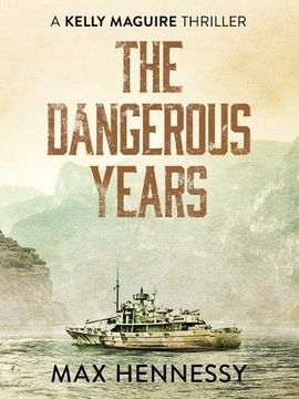portada The Dangerous Years (The Captain Kelly Maguire Trilogy) 