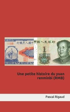 portada Une petite histoire du yuan renminbi (RMB) (en Francés)
