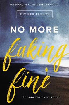 portada No More Faking Fine: Ending the Pretending (in English)