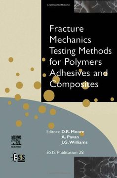 portada Fracture Mechanics Testing Methods for Polymers, Adhesives and Composites (in English)