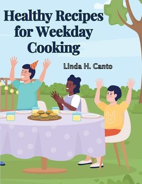 portada Healthy Recipes for Weekday Cooking: A Cookbook (en Inglés)