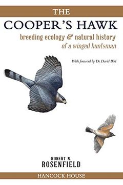 portada The Cooper's Hawk: Breeding Ecology & Natural History of a Winged Huntsman (en Inglés)