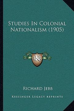 portada studies in colonial nationalism (1905)