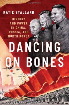 portada Dancing on Bones: History and Power in China, Russia and North Korea (en Inglés)