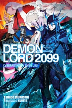 portada Demon Lord 2099, Vol. 1 (Light Novel): Cyberpunk City Shinjuku (Demon Lord 2099, 1) 