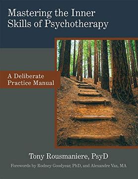 portada Mastering the Inner Skills of Psychotherapy: A Deliberate Practice Manual (in English)