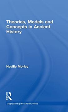 portada Theories, Models and Concepts in Ancient History (Approaching the Ancient World) (en Inglés)