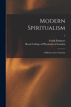 portada Modern Spiritualism: a History and a Criticism; 2 (en Inglés)