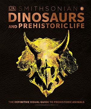 portada Dinosaurs and Prehistoric Life: The Definitive Visual Guide to Prehistoric Animals (en Inglés)