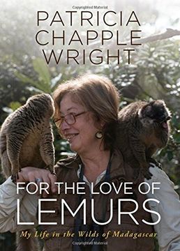portada For the Love of Lemurs: My Life in the Wilds of Madagascar