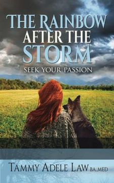 portada The  Rainbow After The Storm: Follow Your Passion