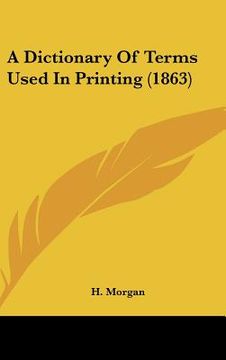 portada a dictionary of terms used in printing (1863)