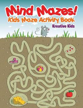 portada Mind Mazes! Kids Maze Activity Book (en Inglés)