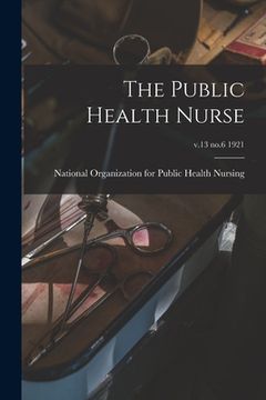 portada The Public Health Nurse; v.13 no.6 1921