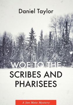 portada Woe to the Scribes and Pharisees: A jon Mote Mystery (in English)