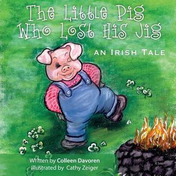 portada The Little Pig Who Lost His Jig (en Inglés)